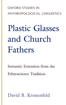 Hardcover Plastic Glasses and Church Fathers: Semantic Extension from the Ethnoscience Tradition Book