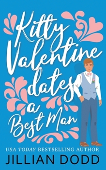 Kitty Valentine Dates a Best Man - Book #6 of the Kitty Valentine