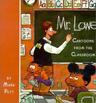 Paperback Mr. Lowe: Cartoons from the Classroom Book