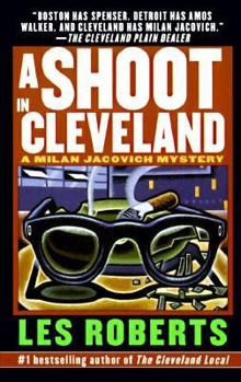A Shoot in Cleveland - Book #9 of the Milan Jacovich