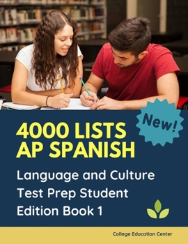Paperback 4000 lists AP Spanish Language and Culture Test Prep Student Edition Book 1: The Ultimate Fast track Spanish Literature preparation textbook quick stu Book