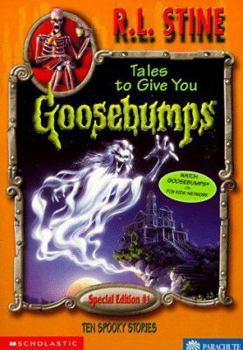 Tales to Give You Goosebumps - Book #1 of the Tales to Give You Goosebumps