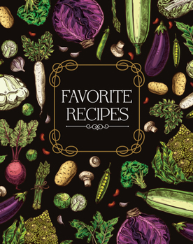 Recipe Journal - Favorite Recipes (Vegetable Cover)