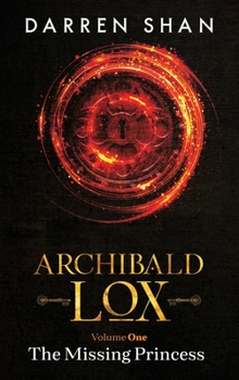 Archibald Lox Volume 1: The Missing Princess - Book  of the Archibald Lox