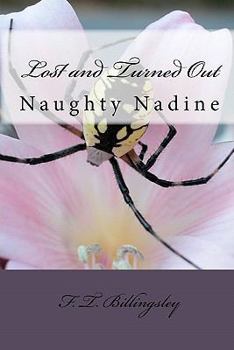 Paperback Lost and Turned Out: Naughty Nadine Book