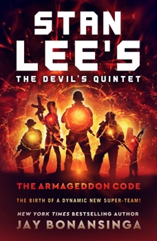 Stan Lee's the Devil's Quintet: The Armageddon Code: A Thriller - Book #1 of the Stan Lee's The Devil's Quintet