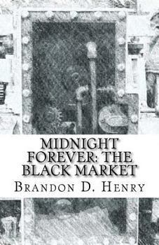 Paperback Midnight Forever: The Black Market Book