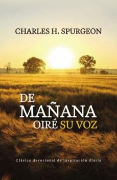 De mañana oiré su voz: Devocional de Charles H. Spurgeon