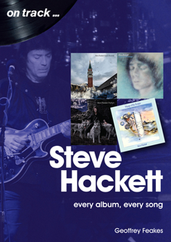 Paperback Steve Hackett: Every Album, Every Song Book