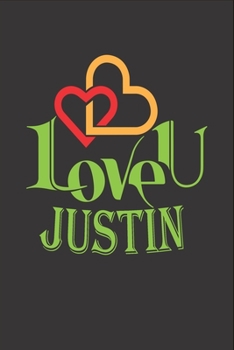 Paperback I Love You Justin: Fill In The Blank Book To Show Love And Appreciation To Justin For Justin's Birthday Or Valentine's Day To Write Reaso Book