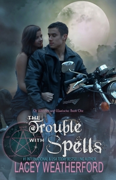 Paperback The Trouble With Spells: Of Witches and Warlocks Book