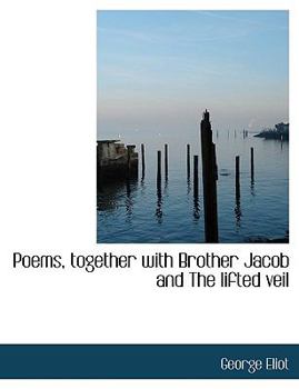 Paperback Poems, Together with Brother Jacob and the Lifted Veil [Large Print] Book