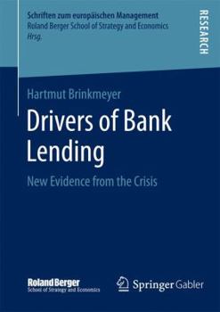 Paperback Drivers of Bank Lending: New Evidence from the Crisis Book