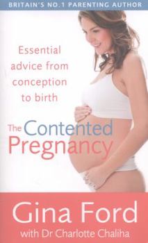 Paperback The Contented Pregnancy: Essential Advice from Conception to Birth Book