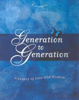 Generation to Generation, Leather Bound: A Legacy of Love and Wisdom