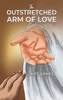Paperback The Outstretched Arm of Love Book