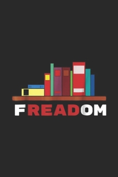 Paperback Freadom: Freadom I Read Banned Books Journal/Notebook Blank Lined Ruled 6x9 100 Pages Book