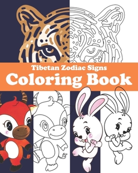 Paperback Tibetan Zodiac Signs Coloring Book: with corresponding years and descriptions Book
