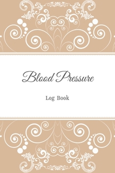 Paperback Blood Pressure Log Book: BP Journal, Daily Record & Health Monitor, 4 Readings a Day with Time, Blood Preesure Tracker, Heart Rate Monitoring, Book