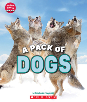 Paperback A Pack of Dogs (Learn About: Animals) Book