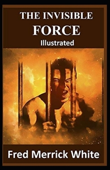 Paperback The Invisible Force Illustrated Book