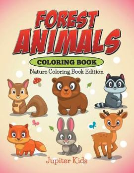 Paperback Forest Animals Coloring Book: Nature Coloring Book Edition Book