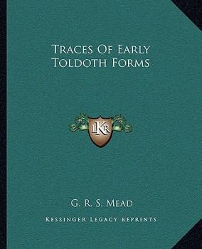Traces Of Early Toldoth Forms