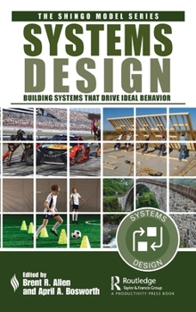 Hardcover Systems Design: Building Systems that Drive Ideal Behavior Book