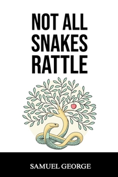 Paperback Not All Snakes Rattle Book