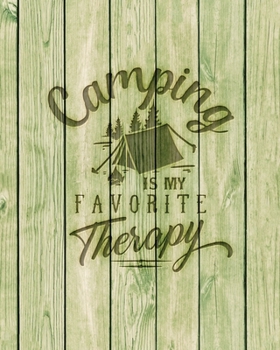 Paperback Camping Is My Favorite Therapy: Family Camping Planner & Vacation Journal Adventure Notebook - Rustic BoHo Pyrography - Green Boards Book