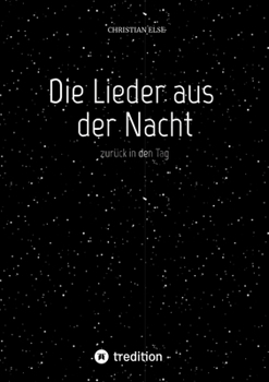 Paperback Die Lieder aus der Nacht: zurück in den Tag [German] Book