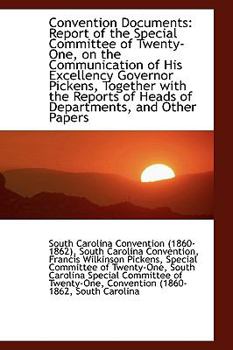 Convention Documents : Report of the Special Committee of Twenty-One, on the Communication of His Exc