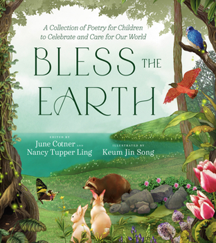 Hardcover Bless the Earth: A Collection of Poetry for Children to Celebrate and Care for Our World Book