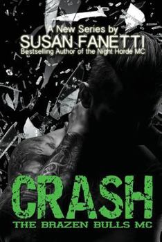 Crash - Book #1 of the Brazen Bulls MC