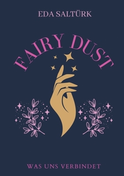 Paperback Fairy Dust: Was uns verbindet [German] Book