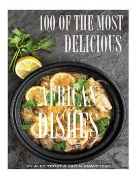 Paperback 100 of the Most Delicious African Dishes Book