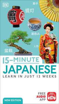 Paperback 15-Minute Japanese: Learn in Just 12 Weeks Book