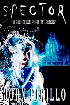 Paperback Spektor: An Urban Fantasy Sherlock Holmes Mystery Book