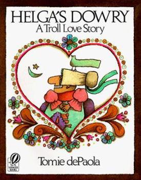 Paperback Helga's Dowry: A Troll Love Story Book