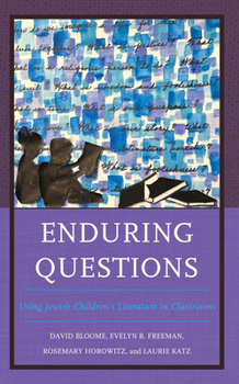 Paperback Enduring Questions: Using Jewish Children's Literature in Classrooms Book