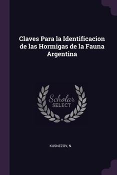 Paperback Claves Para la Identificacion de las Hormigas de la Fauna Argentina Book