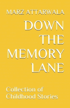 Paperback Down the Memory Lane: Collection of Childhood Stories Book