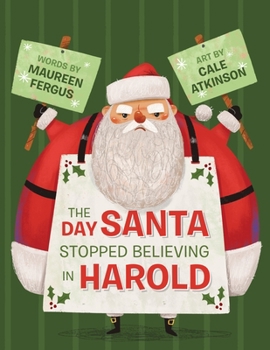 Hardcover The Day Santa Stopped Believing in Harold Book