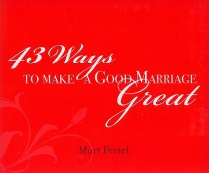 Paperback 43 Ways to Make a Good Marriage Great Book