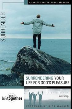 Paperback Surrendering Your Life for God's Pleasure: Six Sessions on Worship Book