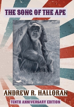 Hardcover The Song of the Ape: Tenth Anniversary Edition Book