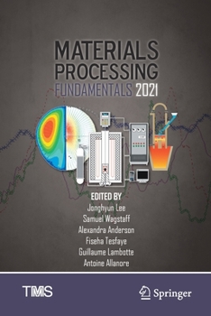 Paperback Materials Processing Fundamentals 2021 Book