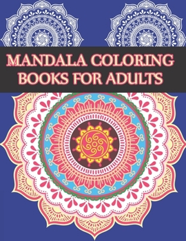 Paperback Mandala Coloring Books For Adults: Mandala Coloring Book For Kids Girls and Adults Book