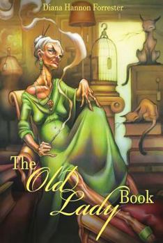 Paperback The Old Lady Book: A Book of Instruction and Enlightenment for the Formerly Young Book