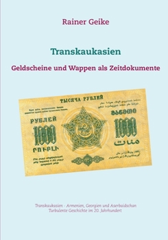 Paperback Transkaukasien: Geldscheine und Wappen als Zeitdokumente [German] Book